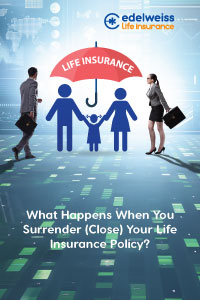 What happens when you surrender your life insurance policy